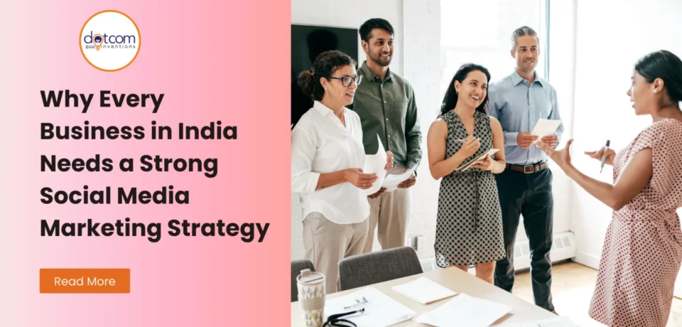 Why-Every-Business-in-India-Needs-a-Strong-Social-Media-Marketing-Strategy-1536x864.png